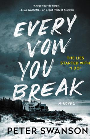 Every Vow You Break by Peter Swanson