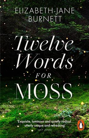 Twelve Words for Moss by Elizabeth-Jane Burnett