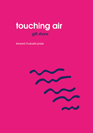 TOUCHING AIR. by GILL. SHAW