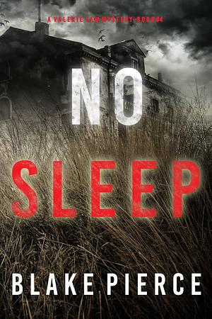 No Sleep by Blake Pierce