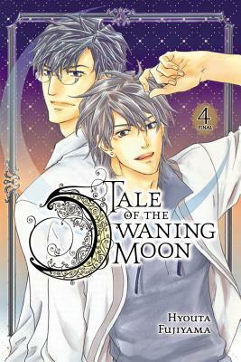 Tale of the Waning Moon, Vol. 4 by Hyouta Fujiyama, Tomo Kimura