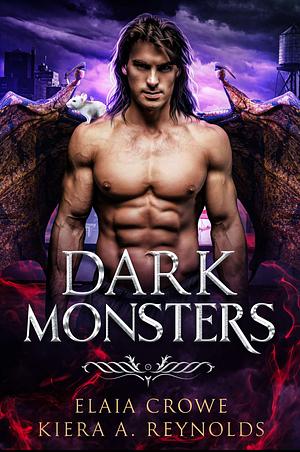 Dark Monsters  by Kiera A. Reynolds, Elaia Crowe