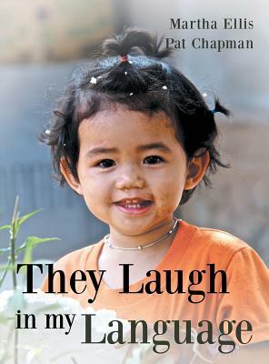 They Laugh in My Language by Pat Chapman, Martha Ellis