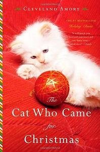 Cat Who Came for Christmas by Cleveland Amory