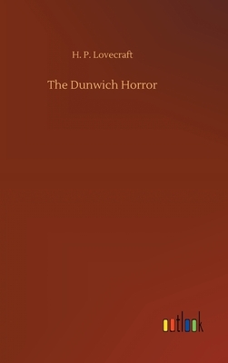 The Dunwich Horror by H.P. Lovecraft