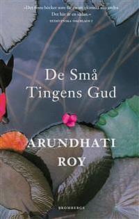 De sma tingens Gud by Arundhati Roy