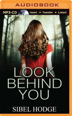 Look Behind You by Sibel Hodge