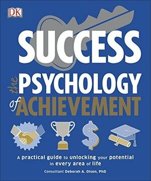 Success: The Psychology of Achievement by Deborah A. Olson