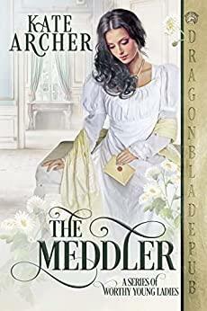 The Meddler by Kate Archer