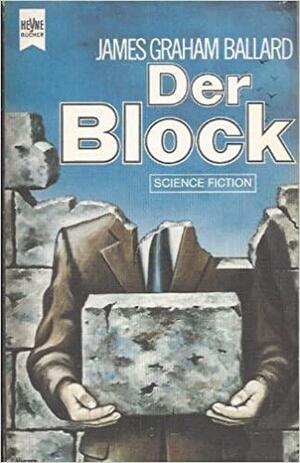 Der Block by J.G. Ballard, Michael Hasted