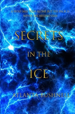 Secrets in the Ice by Atlanta Bushnell