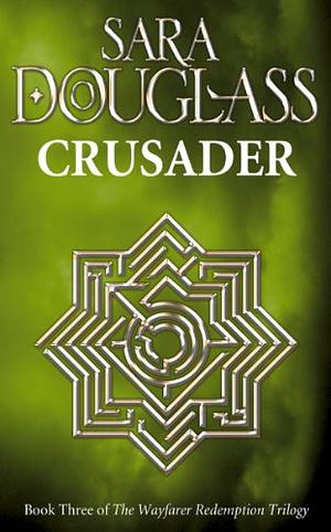 Crusader by Sara Douglass