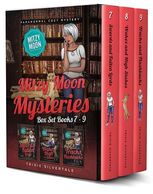 Mitzy Moon Mysteries Books 7-9 by Trixie Silvertale, Trixie Silvertale