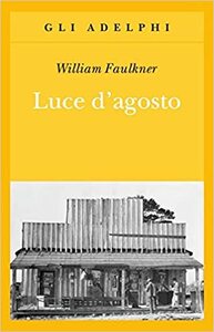 Luce d'agosto by William Faulkner