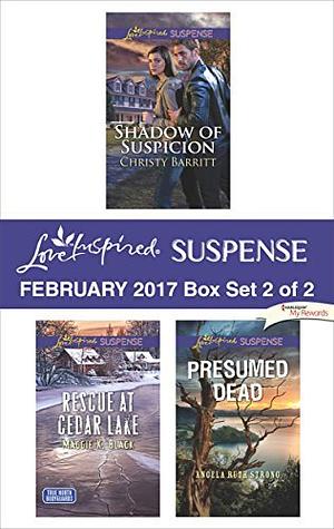 Harlequin Love Inspired Suspense February 2017 - Box Set 2 of 2 by Christy Barritt, Angela Ruth Strong, Maggie K. Black