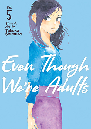 Even Though We're Adults Vol. 5 by Takako Shimura