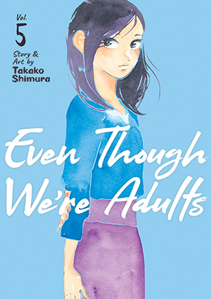 Even Though We're Adults, Vol. 5 by Takako Shimura