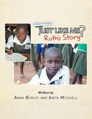 Just Like Me?: Ruth's Story by Anna Burley, Anita Mitchell