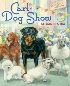 Carl at the Dog Show by Alexandra Day