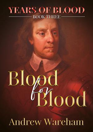 Blood for Blood by Andrew Wareham