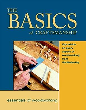 Basics of Craftsmanship by Rodney Crosby, Rodney Crosby, Taunton Press
