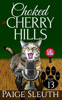 Choked in Cherry Hills by Paige Sleuth