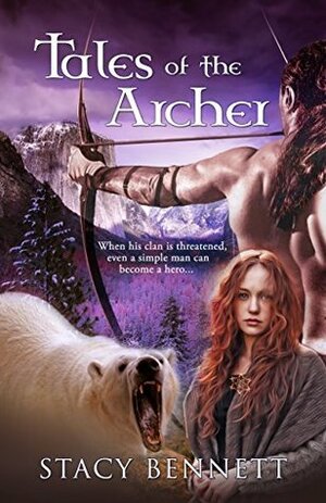 Tales of the Archer: A Corthan Companion by Stacy Bennett