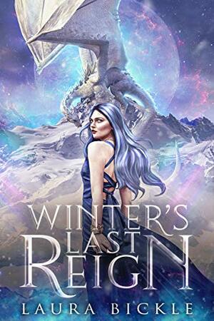 Winter's Last Reign by Laura Bickle