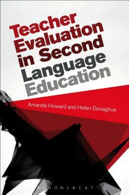 Teacher Evaluation in Second Language Education by Amanda Howard, Helen Donaghue