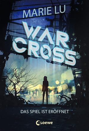 Warcross - Das Spiel ist eröffnet by Marie Lu