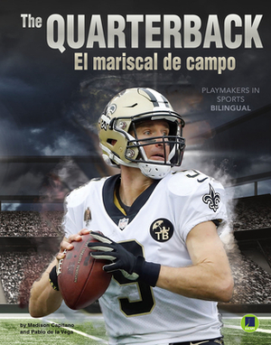 The Quarterback: El Mariscal de Campo by Pablo De La Vega, Madison Capitano