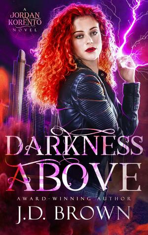 Darkness Above by J.D. Brown, J.D. Brown