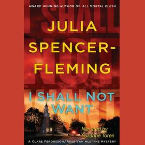 I Shall Not Want by Julia Spencer-Fleming