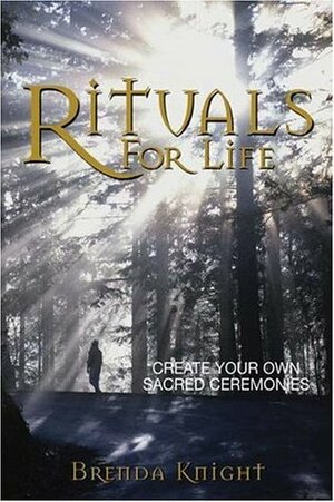 Rituals For Life by Brenda Knight