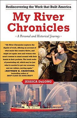 My River Chronicles: Rediscovering America on the Hudson by Jessica Dulong