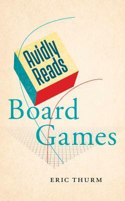 Avidly Reads Board Games by Eric Thurm