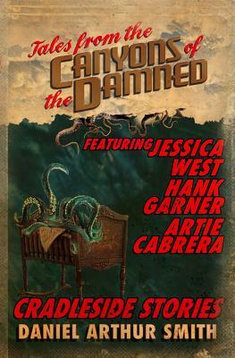 Tales from the Canyons of the Damned: No. 8 by Jessica West, Artie Cabrera, Hank Garner