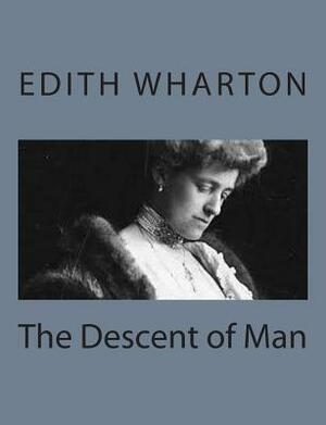 The Descent of Man by Edith Wharton