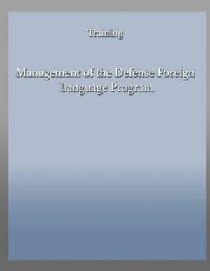 Management of the Defense Foreign Language Program by Department Of the Army