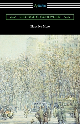 Black No More by George S. Schuyler