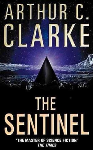 The Sentinel by Arthur C. Clarke