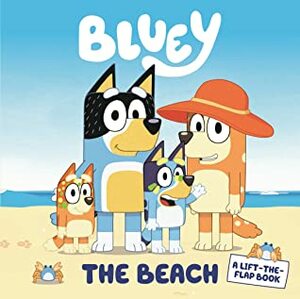 Bluey: The Beach: A Lift-the-Flap Book by Bluey