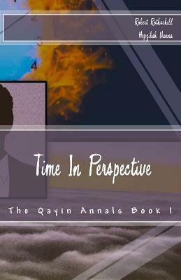 Time In Perspective by Hepzibah Nanna, Robert Rothschild