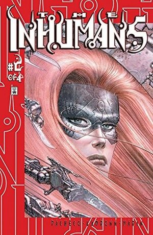 The Inhumans #2 by Carlos Pacheco, José Ladrönn, Rafael Marín