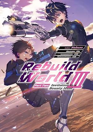 Rebuild World: Volume 3 Part Two by Nahuse