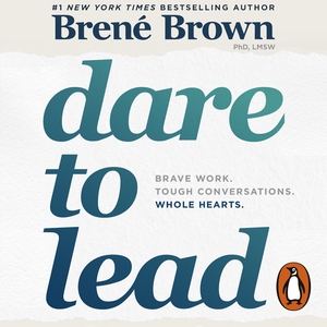 Dare to Lead by Brené Brown