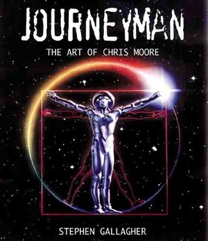 Journeyman: The Art of Chris Moore by Chris Moore, Stephen Gallagher