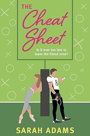 The Cheat Sheet by Sarah Adams