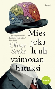 Mies joka luuli vaimoaan hatuksi by Oliver Sacks