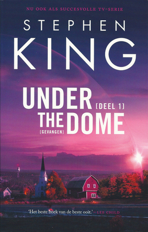 Under the dome: gevangen, deel 1 by Stephen King